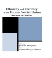 Ethnicity and Territory in the Former Soviet Union