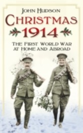 Christmas 1914: The First World War at Home and Abroad