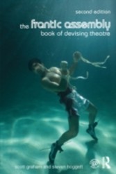 Frantic Assembly Book of Devising Theatre