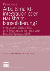 Arbeitsmarktintegration oder Haushaltskonsolidierung?