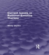 Current Issues in Rational-Emotive Therapy (Psychology Revivals)