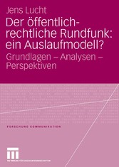 Der öffentlich-rechtliche Rundfunk: ein Auslaufmodell?