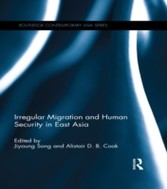 Irregular Migration and Human Security in East Asia