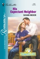 His Expectant Neighbor (Mills & Boon Silhouette)