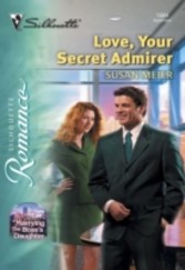 Love, Your Secret Admirer (Mills & Boon Silhouette)