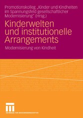 Kinderwelten und institutionelle Arrangements