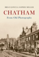 Chatham From Old Photographs