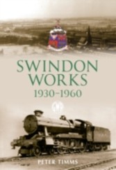 Swindon Works 1930 - 1960