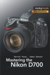 Mastering the Nikon D700