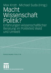 Macht Wissenschaft Politik?