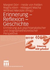 Erinnerung - Reflexion - Geschichte