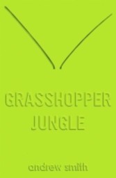 Grasshopper Jungle