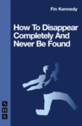 How To Disappear Completely and Never Be Found