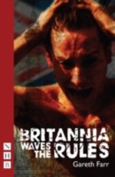 Britannia Waves the Rules (NHB Modern Plays)