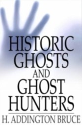 Historic Ghosts and Ghost Hunters