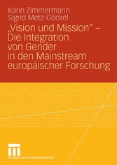 'Vision und Mission' - Die Integration von Gender in den Mainstream europäischer Forschung