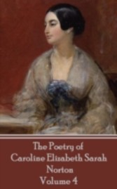 Poetry of Caroline Elizabeth Sarah Norton - Volume 4