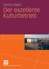 Der exzellente Kulturbetrieb