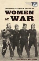 Women At War 1914-91: Voices of the Twentieth Century