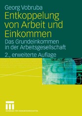 Entkoppelung von Arbeit und Einkommen