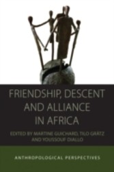 Friendship, Descent and Alliance in Africa