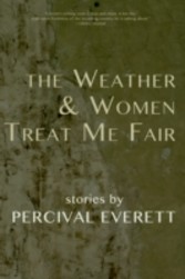 Weather and Women Treat Me Fair