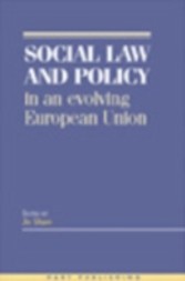 Social Law and Policy in an Evolving European Union