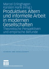 Produktives Altern und informelle Arbeit in modernen Gesellschaften