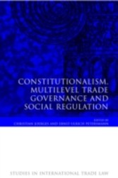 Constitutionalism, Multilevel Trade Governance and Social Regulation