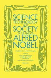 Science, Technology & Society in the Time of Alfred Nobel