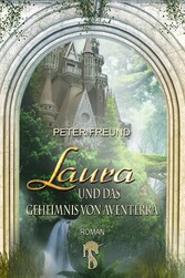 Laura und das Geheimnis von Aventerra