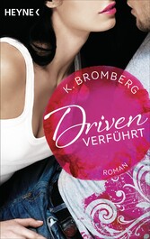 Driven. Verführt