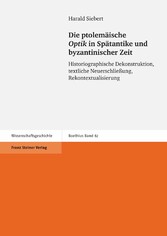 Die ptolemäische 'Optik' in Spätantike und byzantinischer Zeit