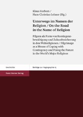 Unterwegs im Namen der Religion / On the Road in the Name of Religion