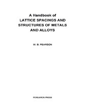 A Handbook of Lattice Spacings and Structures of Metals and Alloys