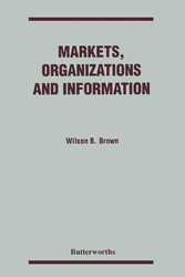 Markets, Organizations and Information