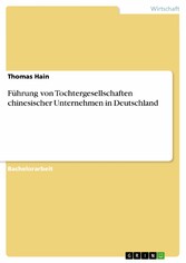 Führung von Tochtergesellschaften chinesischer Unternehmen in Deutschland