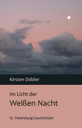 Im Licht der Weißen Nacht