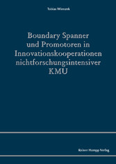 Boundary Spanner und Promotoren in Innovationskooperationen nichtforschungsintensiver KMU