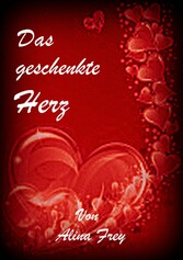 Das geschenkte Herz