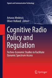 Cognitive Radio Policy and Regulation