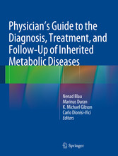 Physician's Guide to the Diagnosis, Treatment, and Follow-Up of Inherited Metabolic Diseases