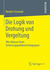 Die Logik von Drohung und Vergeltung