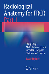 Radiological Anatomy for FRCR Part 1