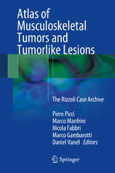 Atlas of Musculoskeletal Tumors and Tumorlike Lesions