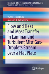 Flow and Heat and Mass Transfer in Laminar and Turbulent Mist Gas-Droplets Stream over a Flat Plate