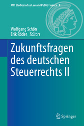 Zukunftsfragen des deutschen Steuerrechts II