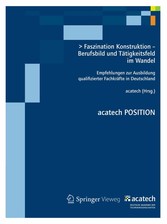 Faszination Konstruktion - Berufsbild und Tätigkeitsfeld im Wandel