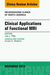 Clinical Applications of Functional MRI, An Issue of Neuroimaging Clinics,