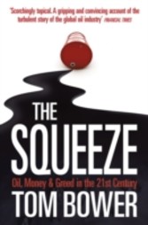 Squeeze: Oil, Money and Greed in the 21st Century (Text Only)